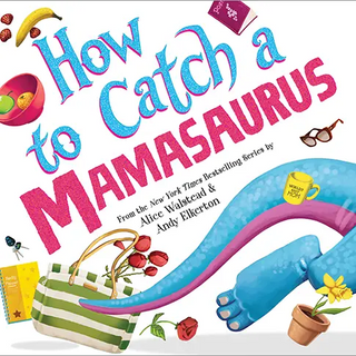 How to Catch a Mamasaurus-Book-Sourcebooks-Stella Violet Boutique in Arvada, Colorado